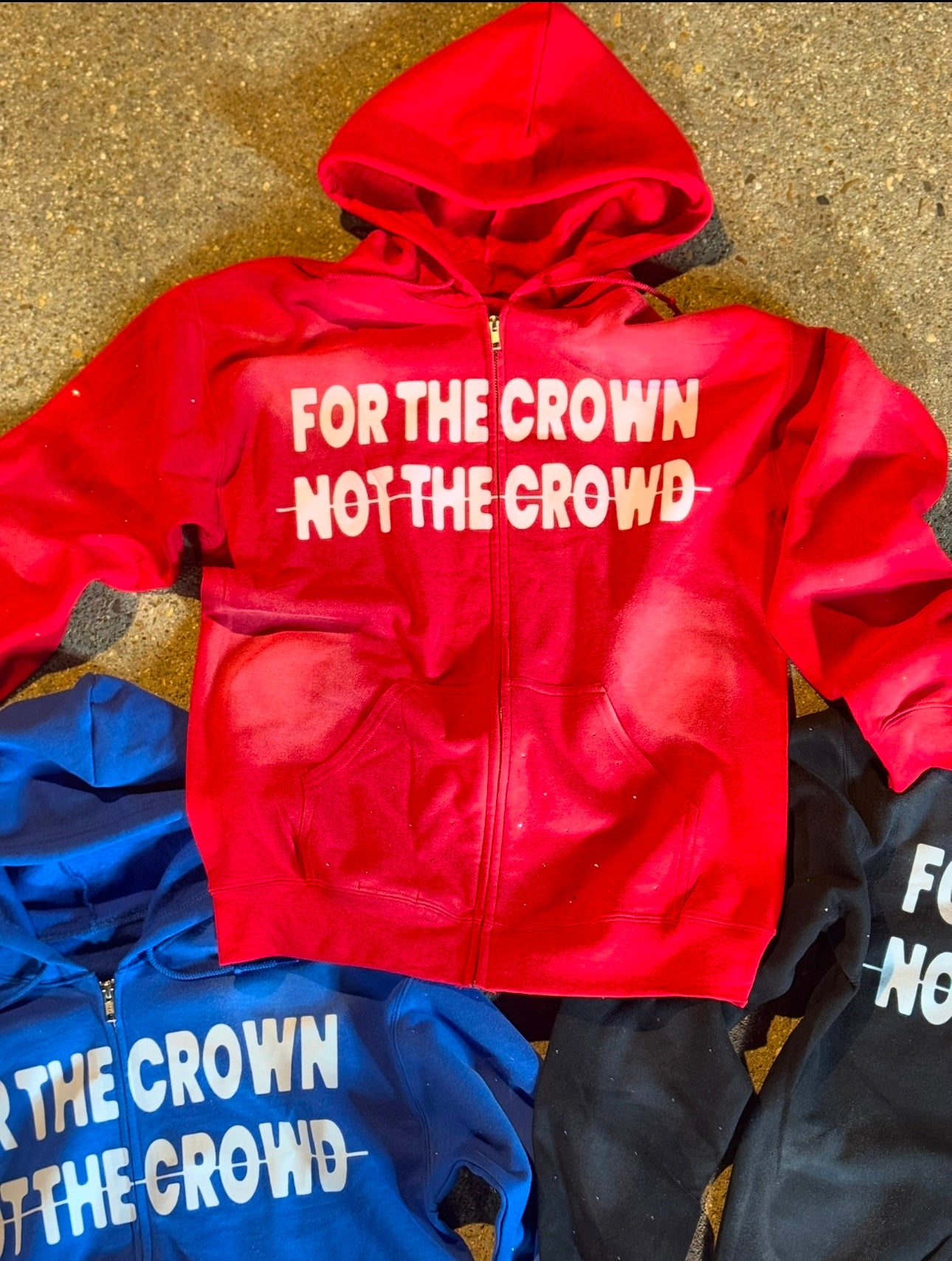 "For The Crown Not the Crowd" Zip Up