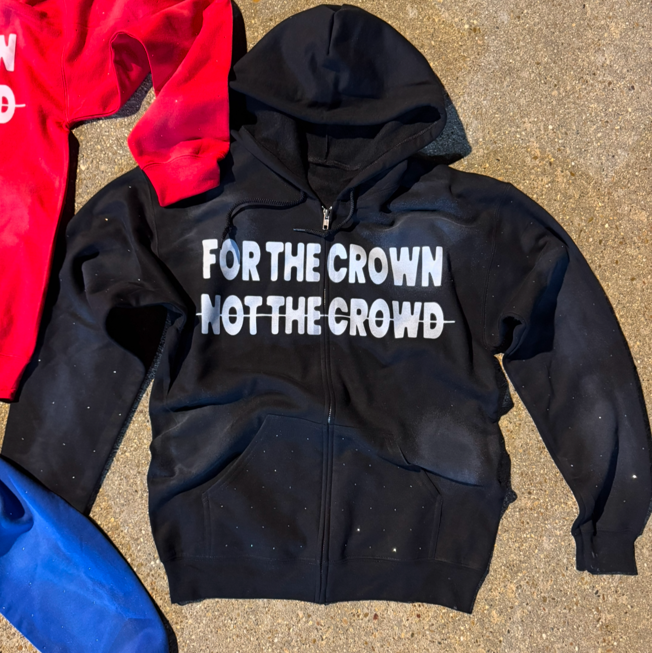 "For The Crown Not the Crowd" Zip Up